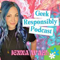 Geek Responsibly Podcast cover logo