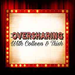 Oversharing with Colleen Ballinger & Trisha Paytas cover logo