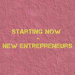 Starting Now - New Entrepreneurs cover logo