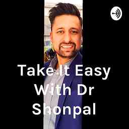 Take It Easy With Doctor Shonpal cover logo