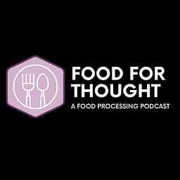 Food Processing’s Food For Thought Podcast logo