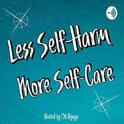 Less Self-Harm; More Self-Care cover logo