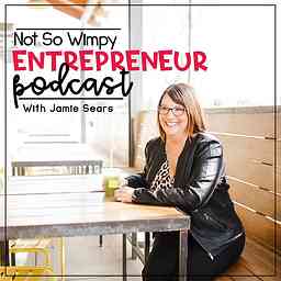 Not So Wimpy Entrepreneur Podcast cover logo
