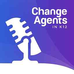 ChangeAgents In K12: Motivating Transformation In Education logo