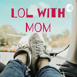 Lol With Mom cover logo
