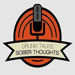 Drunk Talks Sober Thoughts cover logo