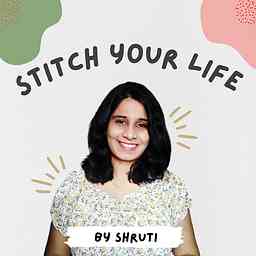 Stitch Your Life Podcast cover logo