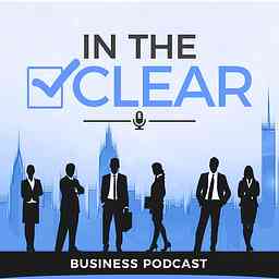 In The CLEAR Business Podcast logo