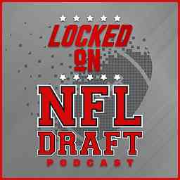 Locked On NFL Draft - Daily Podcast On The NFL Draft, College Football & The NFL logo