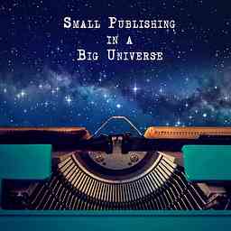 Small Publishing in a Big Universe cover logo