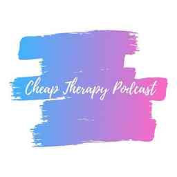 Cheap Therapy Podcast cover logo