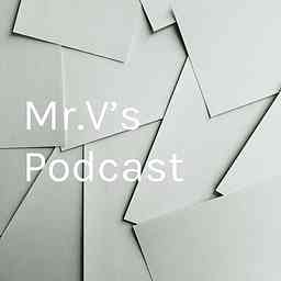 Mr.V’s Podcast cover logo