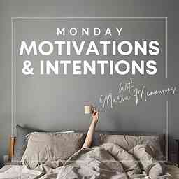 Monday Motivations and Intentions with Maria Menounos cover logo