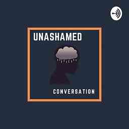 Unashamed Conversation, Anxiety and Depression logo