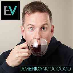 Americanooooooo Podcast with Eric Vonheim cover logo