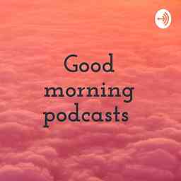Good morning podcasts cover logo