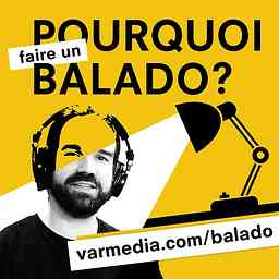 Pourquoi faire un Balado? logo