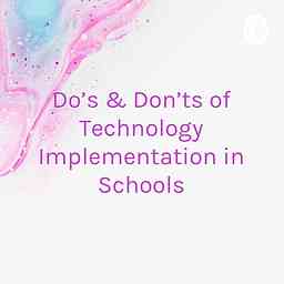 Do’s & Don’ts of Technology Implementation in Schools cover logo