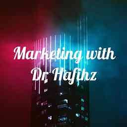 Marketing with Dr Hafihz cover logo