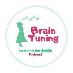 BrainTuning Podcast cover logo