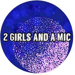 2 Girls and a Mic logo