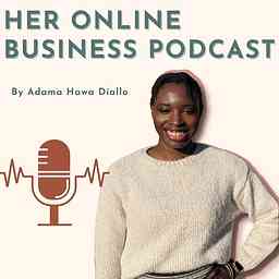 Her Online Business Podcast cover logo
