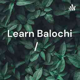 Learn Balochi /بلوچی ئا ہئیل گِر logo
