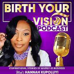 BIRTH YOUR VISION PODCAST logo