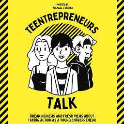 Teentrepreneurs Talk cover logo
