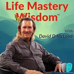 Life Mastery Wisdom with David D McLeod logo