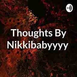 Thoughts By Nikkibabyyyy 🦋 cover logo