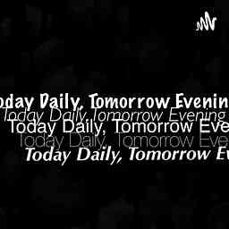 Today Daily, Tomorrow Evening logo
