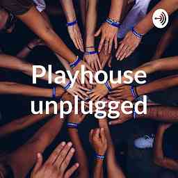 Playhouse unplugged:Behind the scenes cover logo