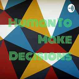 Human To Make Decisions cover logo