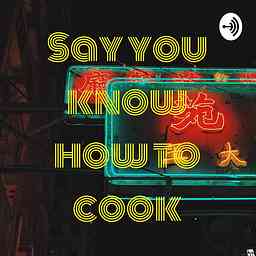Say you know how to cook logo
