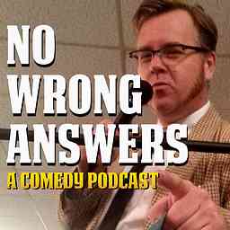 No Wrong Answers ... A Comedy Podcast cover logo
