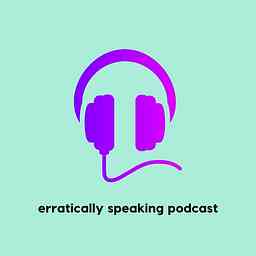 Erratically Speaking Podcast cover logo