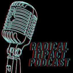 Radical Impact Podcast logo