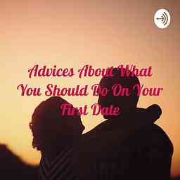 Advices About What You Should Do On Your First Date logo