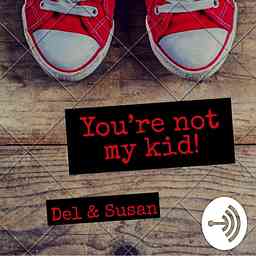 You’re Not My Kid! cover logo