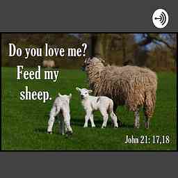 Feed My Sheep Christian Podcast cover logo