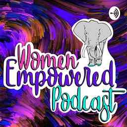 Women Empowered Podcast cover logo