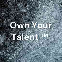 Own Your Talent ™ cover logo