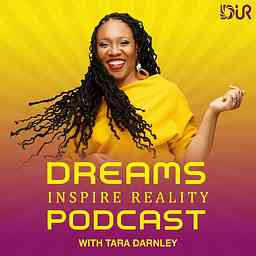 Dreams Inspire Reality Podcast cover logo
