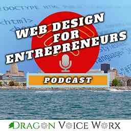 Web Design for Entrepreneurs Podcast cover logo