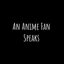 An Anime Fan Speaks logo