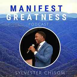 Manifest Greatness Podcast cover logo
