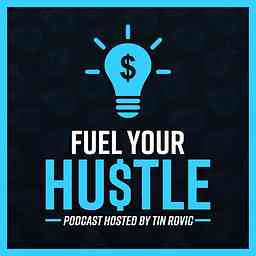 Fuel Your Hustle with Tin Rovic logo