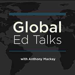 Global Ed Talks with Anthony Mackay logo