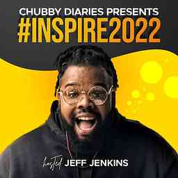 Chubby Diaries Presents #Inspire2022 logo